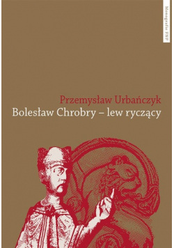 Bolesław Chrobry lew ryczący