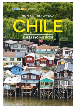 Chile. Dalej być nie może