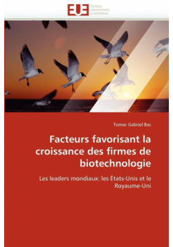 Facteurs favorisant la croissance des firmes de biotechnologie
