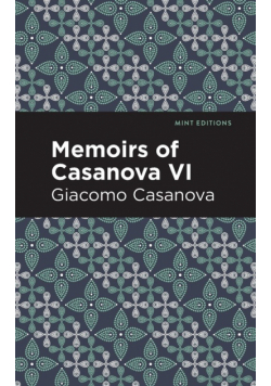 Memoirs of Casanova Volume VI