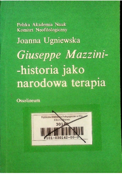 Giuseppe Mazzini Historia jako narodowa terapia