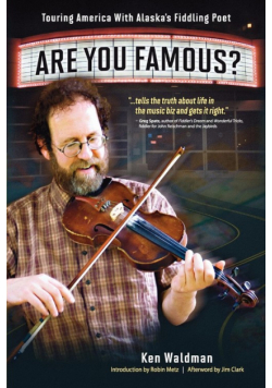 Are You Famous? Touring America with Alaska's Fiddling Poet