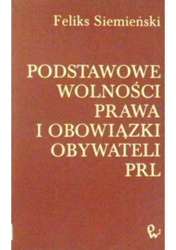 Podstawowe wolności prawa i obowiązki obywateli PRL