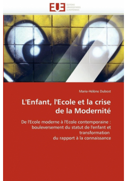 L'enfant, l'ecole et la crise de la modernité
