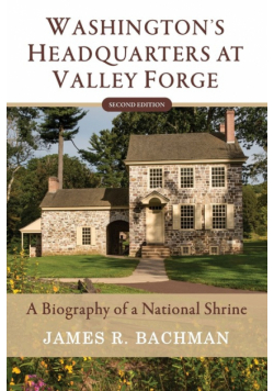 Washington's Headquarters at Valley Forge