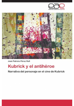 Kubrick y El Antiheroe