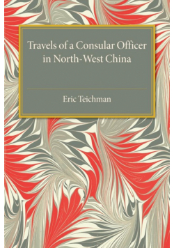 Travels of a Consular Officer in North-West             China