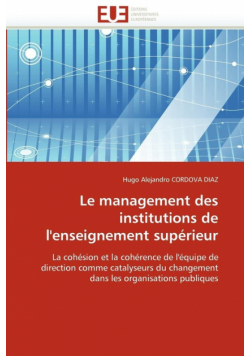 Le management des institutions de l''enseignement supérieur