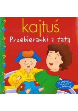 Kajtuś - Przebieranki z tatą REA