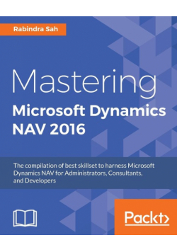 Mastering Microsoft Dynamics NAV 2016