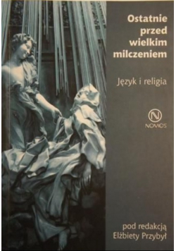 Ostatnie przed wielkim milczeniem. Język i religia