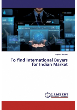To find International Buyers for Indian Market