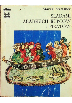 Śladami Arabskich kupców i piratów