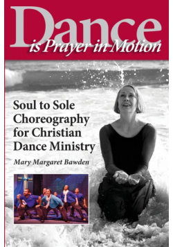 Dance is Prayer in Motion