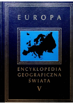 Encyklopedia Geograficzna Świata V Europa