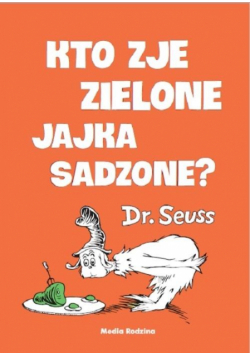Kto zje zielone jajka sadzone? TW
