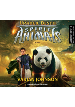 Spirit Animals. Upadek Bestii T.3 Powrót audiobook