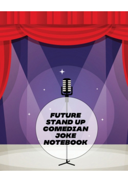 Future Stand Up Comedian Joke Notebook