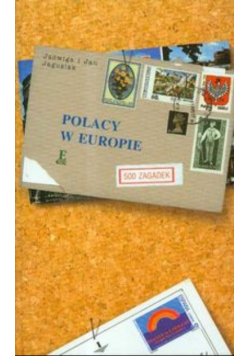 Polacy w Europie 500 zagadek