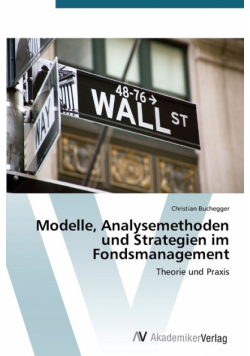 Modelle, Analysemethoden und Strategien im Fondsmanagement