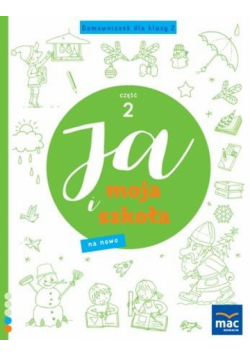 Ja i Moja Szkoła na nowo. Domowniczek SP 2 cz.2