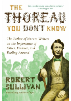 The Thoreau You Don't Know