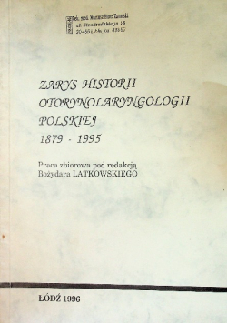 Zarys Historii Otorynolaryngologii Polskiej 1879 - 1995