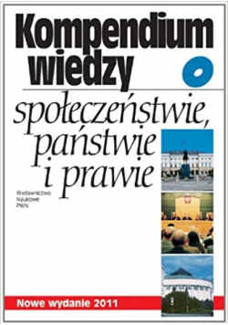 Kompendium wiedzy o społeczeństwie państwie i prawie