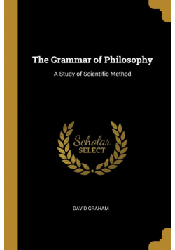 The Grammar of Philosophy