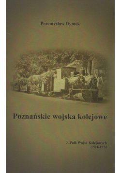 Poznańskie wojska kolejowe 3. Pułk Wojsk Kolejowych 1921-1924