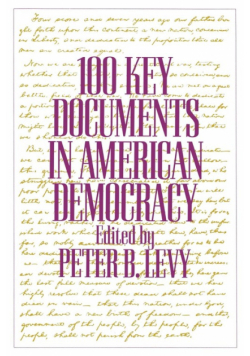 100 Key Documents in American Democracy