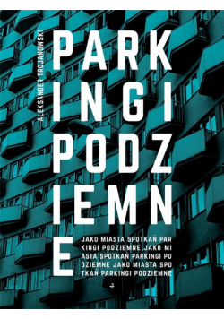 Parkingi podziemne