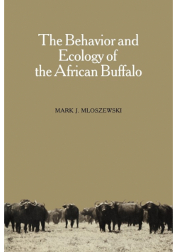 The Behavior and Ecology of the African Buffalo