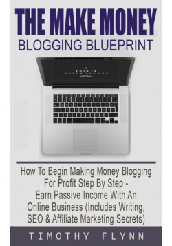 The Make Money Blogging Blueprint