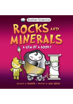 Basher Science Rocks and Minerals