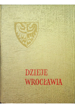 Dzieje Wrocławia do Roku 1807