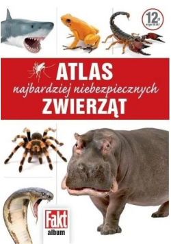 Atlas najbardziej niebezpiecznych zwierząt
