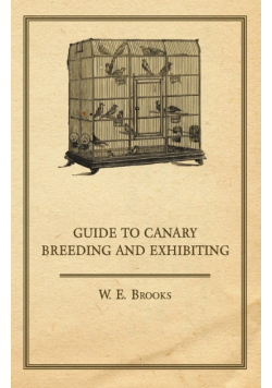 Guide to Canary Breeding and Exhibiting