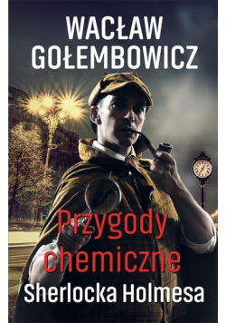 Przygody chemiczne Sherlocka Holmesa