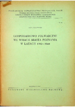 Gospodarstwo folwarczne we wsiach mista poznania w latach 1582 1644