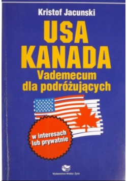 USA Kanada Vademecum dla podróżujących w interesach lub prywatnie