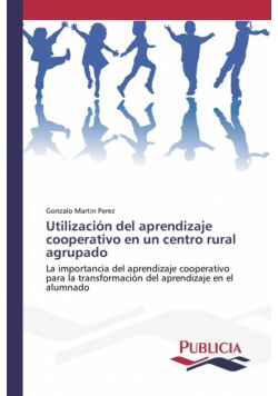 Utilización del aprendizaje cooperativo en un centro rural agrupado