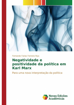 Negatividade e positividade da política em Karl Marx