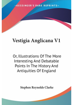 Vestigia Anglicana V1