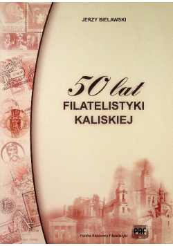 50 lat filatelistyki kaliskiej