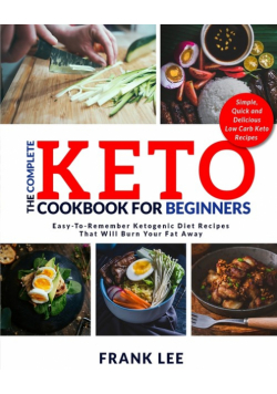 The Complete Keto Cookbook For Beginners
