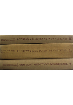 Podstawy medycyny wewnętrznej tom I do III