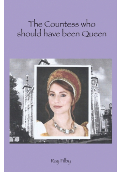 The Countess who should have been Queen