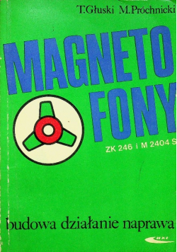 Magnetofony ZK 246 i M 2404 S Budowa działanie naprawa