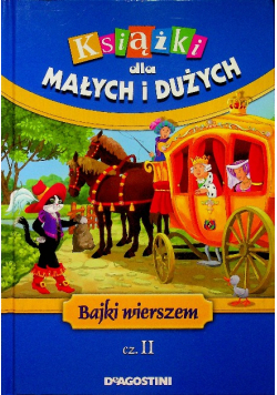 Książki dla małych i dużych Bajki wierszem